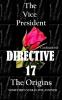 The Vice President Directive 17: The Origins: 6
