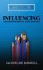 Influencing and Interpersonal Effectiveness: To the Point Transformational Handbooks for Business and Personal Development: 3