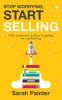 Stop Worrying; Start Selling: The Introvert Author's Guide to Marketing: 2 (Worried Writer)