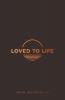 Loved to Life