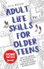 Adult Life Skills for Older Teens Home Edition