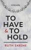 To Have and to Hold