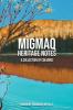 Mìgmaq Heritage Notes : A Collection Of Columns