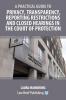 A Practical Guide to Privacy Transparency Reporting Restrictions and Closed Hearings in the Court of Protection