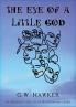 The Eye of a Little God