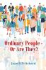 Ordinary People -  Or Are They?
