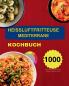 Heissluftfritteuse Mediterrane Kochbuch