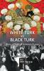 WHITE TURK vs BLACK TURK