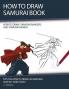How to Draw Samurai Book
