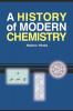 A History of Modern Chemistry