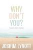 Why don't you?: Thoughts Worth Thinking