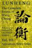 Lunheng 論衡 The Complete Essays Of Wang Chong 王充, Vol. Iii, Appendices, Notes, Index: Translated And Annotated By + Alfred ... (Quirin Pinyin Updated Editions (Qpue))