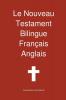 Le Nouveau Testament Bilingue Francais - Anglais