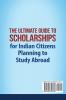 The Ultimate Guide to Scholarships for Indian Citizens Planning to Study Abroad