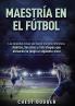 Maestría en el fútbol