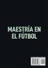 Maestría en el fútbol