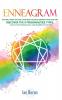 Enneagram: The Only Book You Will Ever Need to Build Strength for Your Life. Discover The 9 Personalities Types. Evolve Your Personality and Become Self Aware!