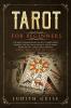 Tarot for Beginners: The Most Comprehensive Guide to Tarot Cards Reading Psychic Tarot Reading Art of Tarot Major Arcana Tarot Card Meanings Great to Listen in a Car!