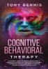 Cognitive Behavioral Therapy: 11 Powerful Steps to Freedom from Anxiety Depression Master Your Emotions Say Goodbye to Negative Thoughts and Bring Up Positive Thoughts Great to Listen in Car!