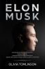 Elon Musk: Lecciones de vida del multimillonario CEO y Empresario de éxito. Cómo Elon Musk está innovando el futuro. ¡SpaceX Tesla SolarCity Paypal Hyperloop OpenAI y Mucho Más! (Spanish Edition)