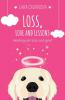 Loss Love and Lessons