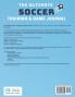 The Ultimate Soccer Training and Game Journal: Record and Track Your Training Game and Season Performance: Perfect for Kids and Teen's: 8.5 x 11-inch x 80 Pages: 4 (Sports Training & Game)