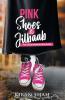 Pink Shoes and Jilbaab