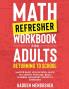 Math Refresher Workbook for Adults Returning to School