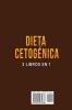 Dieta Cetogénica: 3 libros en 1
