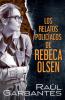 Los Relatos Policíacos De Rebeca Olsen (Spanish Edition)