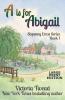 A is for Abigail - LARGE PRINT: A Sixpenny Cross story: 1 (Sixpenny Cross Large Print)