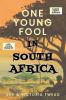 One Young Fool in South Africa - LARGE PRINT: Prequel: 2 (Old Fools Prequel Large Print)