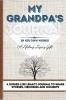 My Grandpa's Journal: A Guided Life Legacy Journal To Share Stories Memories and Moments 7 x 10