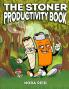 The Stoner Productivity Book - An Adult Stoner Activity Book With Psychedelic Coloring Pages Sudokus Word Searches and More - For Stress Relief & Relaxation