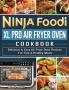 Ninja Foodi XL Pro Air Fryer Oven Cookbook: Delicious & Easy Air Fryer Oven Recipes For Fast & Healthy Meals