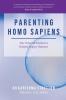 Parenting Homo Sapiens