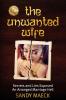 The Unwanted Wife: Secrets and Lies Exposed An Arranged Marriage Hell