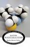 Matter Molecules and Atoms