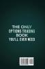 The Only Options Trading Book You Will Ever Need