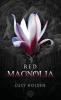 Red Magnolia: 1 (Nightgarden Saga)