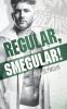 Regular Smegular!