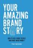 Your Amazing Brand Story