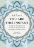 You Are This Instant