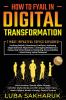 HOW TO FYAIL IN DIGITAL TRANSFORMATION