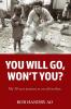 You Will Go Won't You?