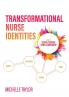 Transformational Nurse Identities