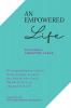 AN EMPOWERED LIFE
