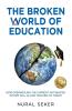 The Broken World of Education