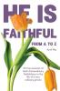 He is Faithful from A to Z