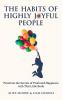The Habits of Highly Joyful People